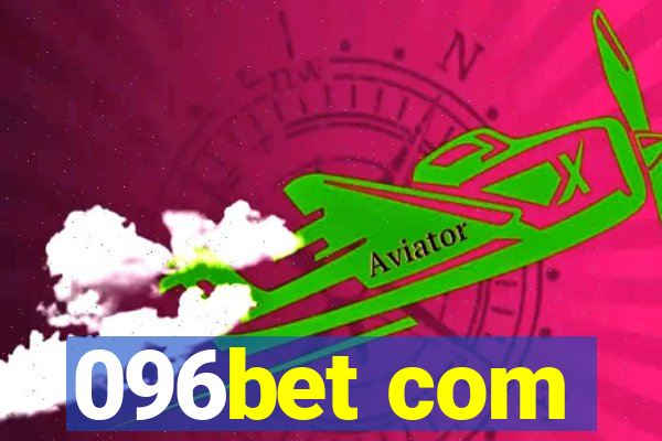 096bet com